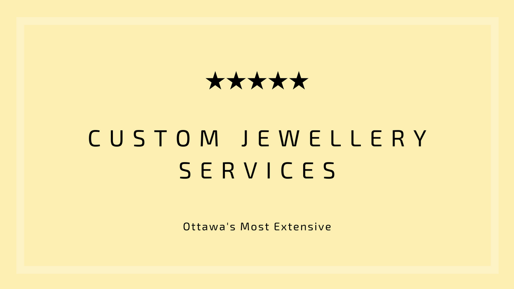 Ottawa's Most Extensive Custom Jewelry Services TrueBijoux