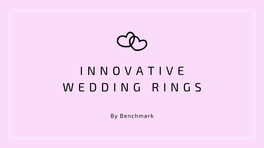Innovative Wedding Rings by Benchmark