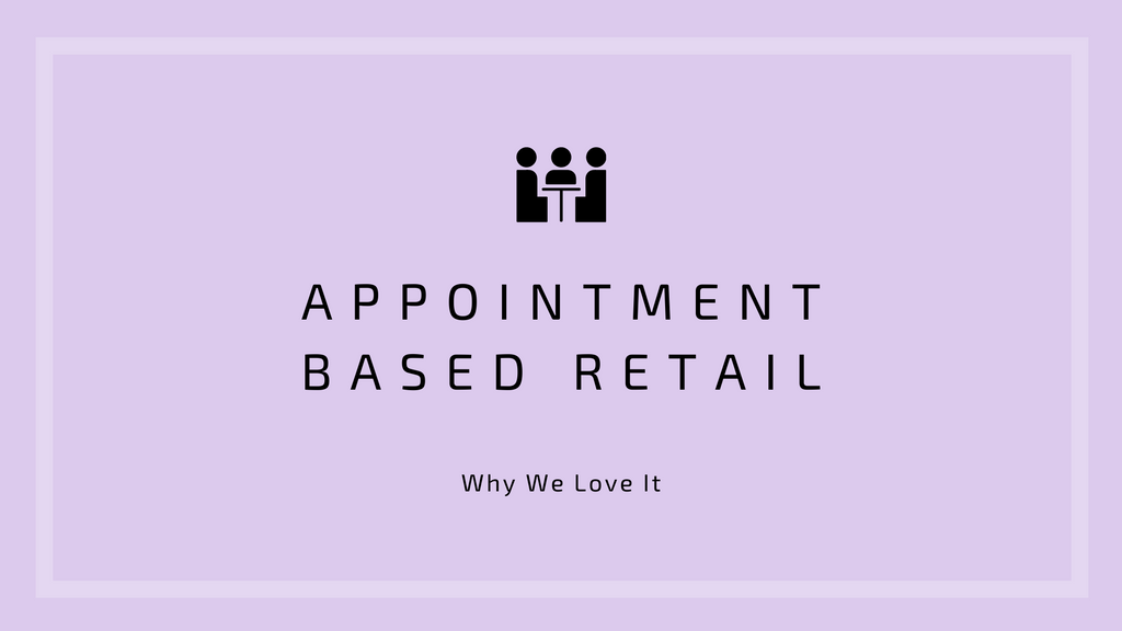 The Rise of Appointment-Based Retail